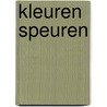 Kleuren speuren door M. Hof