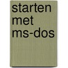 Starten met ms-dos door Ton Vink