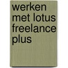 Werken met lotus freelance plus door Kool