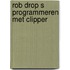 Rob drop s programmeren met clipper