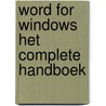 Word for windows het complete handboek by Smits