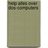 Help alles over dos-computers by Freese