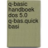 Q-basic handboek dos 5.0 q-bas.quick basi door Harrie Ekels
