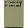 Spoorboekje binnenland by Unknown