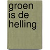 Groen is de helling by Diederickx