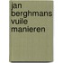 Jan berghmans vuile manieren