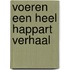 Voeren een heel happart verhaal