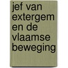 Jef van extergem en de vlaamse beweging door Dutoit