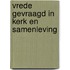 Vrede gevraagd in kerk en samenleving