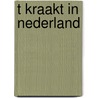 T kraakt in nederland by Unknown