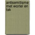 Antisemitisme met wortel en tak