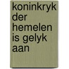 Koninkryk der hemelen is gelyk aan by Andel