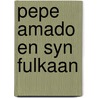 Pepe amado en syn fulkaan door Pausewang