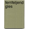 Ferrifeljend gles door Margryt Poortstra