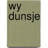 Wy dunsje door I. Sluis