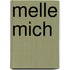 Melle mich