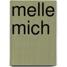 Melle mich by Vledder Knoop