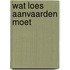 Wat Loes aanvaarden moet