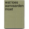 Wat Loes aanvaarden moet by van Hoorn