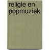 Religie en popmuziek by J. Van Amstel