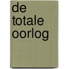 De totale oorlog door J.G. Veenhof