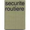 Securite routiere door Publie Pa Ocde Publie Par Editions Ocde