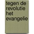 Tegen de revolutie het evangelie