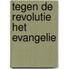 Tegen de revolutie het evangelie door Amerongen