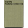 Inleiding muziekgeschiedenis door M. Howeler