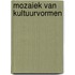 Mozaiek van kultuurvormen