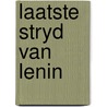 Laatste stryd van lenin by Lewin