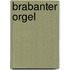 Brabanter orgel