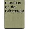 Erasmus en de reformatie door Prisca Augustyn