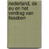 Nederland, de EU en het Verdrag van Lissabon