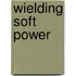 Wielding soft power