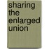 Sharing the enlarged Union