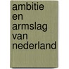 Ambitie en armslag van Nederland by S. Rozemond