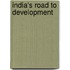 India's Road to Development