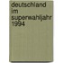 Deutschland im superwahljahr 1994