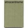 Etnocentrisme door S. Rozemond