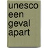 Unesco een geval apart