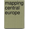 Mapping Central Europe door E. Zamfirescu