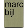 Marc Bijl door M. Gisbourne