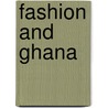 Fashion and Ghana door I. Meij