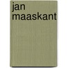 Jan Maaskant door J. Maaskant