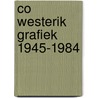 Co westerik grafiek 1945-1984 by W.A.L. Beeren