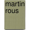 Martin rous by Develing