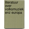 Literatuur over volksmuziek enz europa by Acht