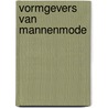 Vormgevers van mannenmode door Mey