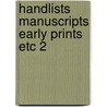 Handlists manuscripts early prints etc 2 by Unknown